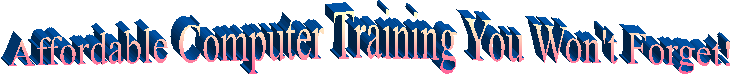 Affordable Computer Training You Won't Forget!